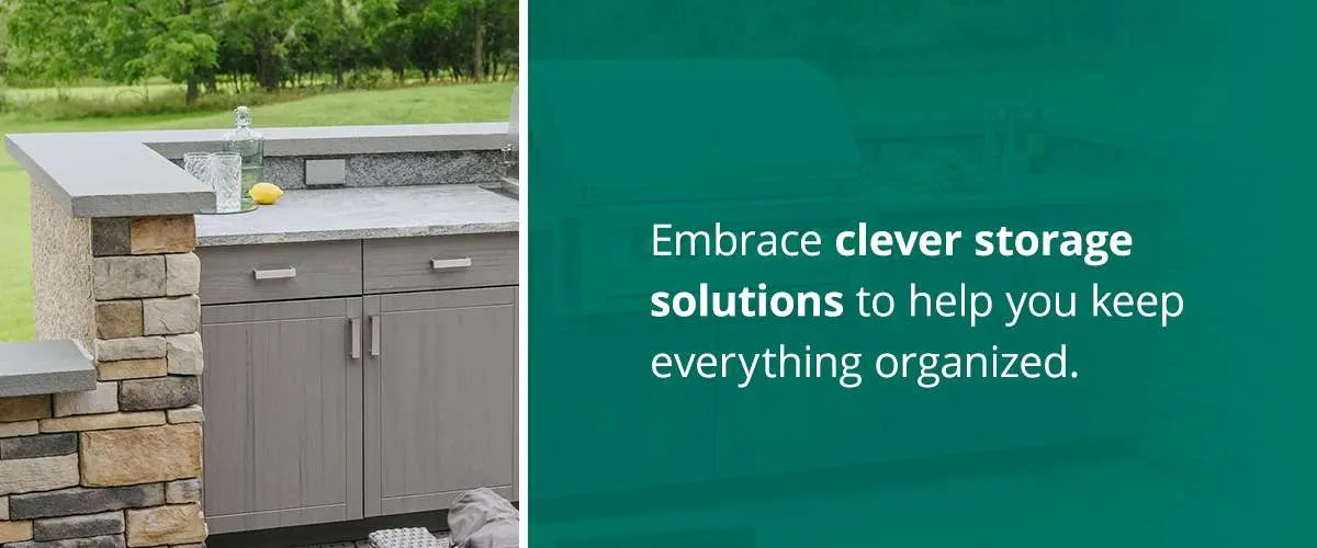 an outdoor cabinet next to the words embrace clever storage solutions